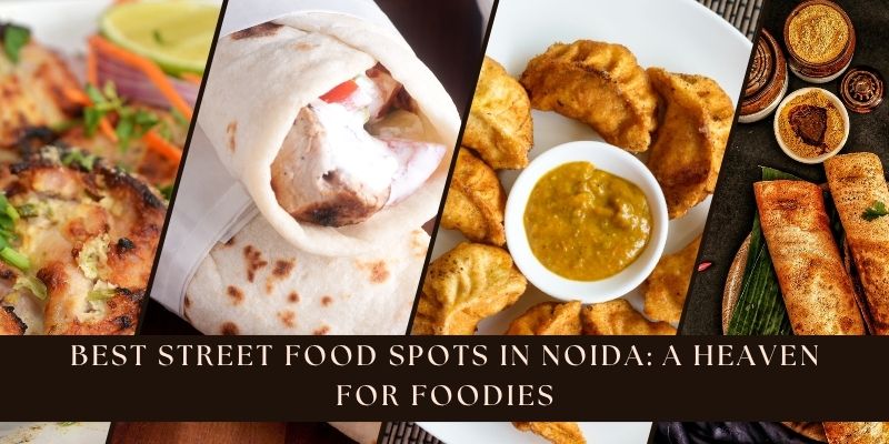 best street food in Noida