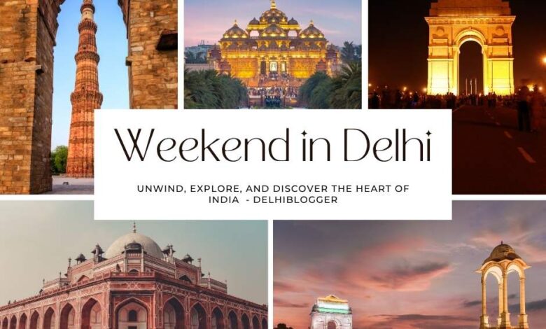 weekend places to visit in Delhi