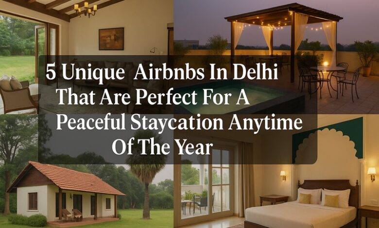 unique Airbnbs in Delhi