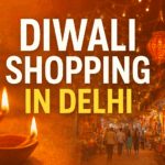 Best Delhi Diwali Markets